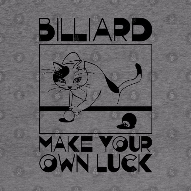 Billiard-Make your own luck by defytees